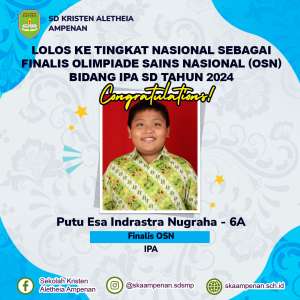 Lolos ke Tingkat Nasional sebagai Finalis Olimpiade Sains Nasional (OSN) Bidang IPA SD tahun 2024