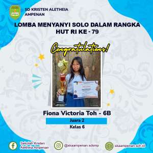 Juara II Lomba Menyanyi Solo Kelas 6 Dalam Rangka HUT RI ke - 79